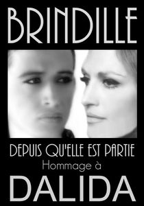 Brindille - Depuis qu'elle est partie (Hommage à Dalida) 30 ans déjà...