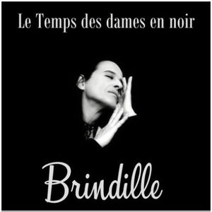 Nouvel album - Brindille - Le Temps des dames en noir - Label de Nuit Productions